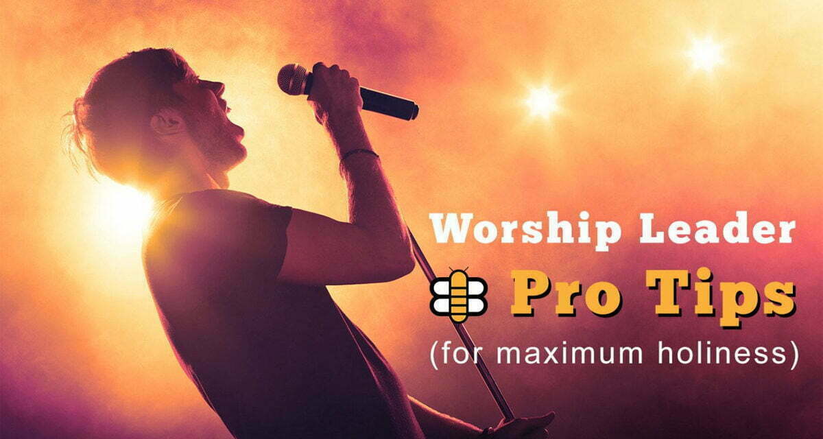 Tip for Worship Leaders for Maximum Holiness